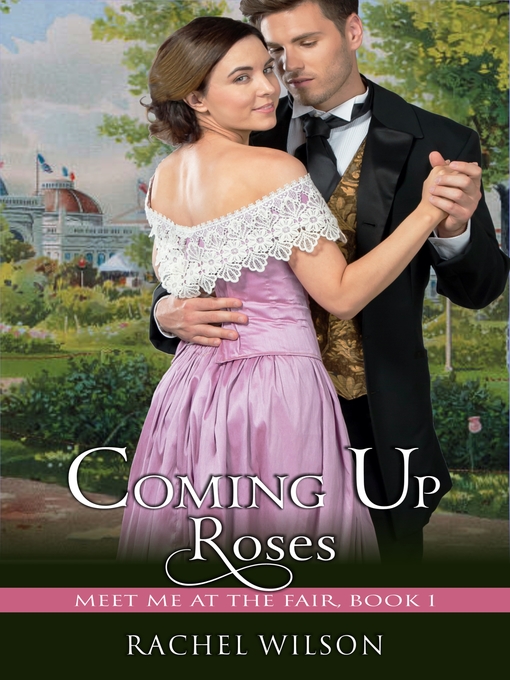 Title details for Coming Up Roses by Rachel Wilson - Available